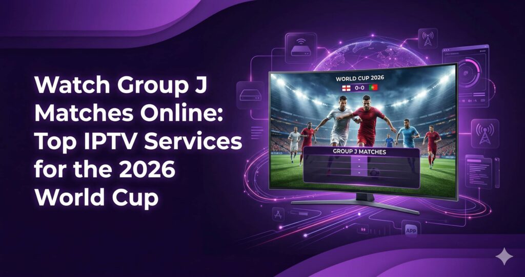 IPTV for world cup 2026 matches