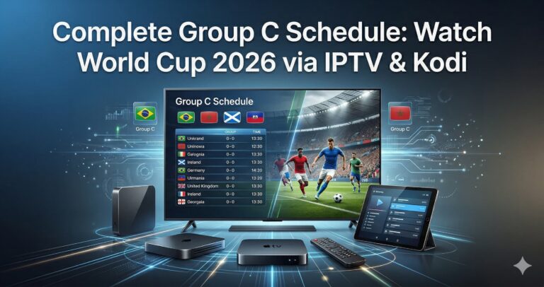 Complete Group C Schedule: Watch World Cup 2026 via IPTV & Kodi
